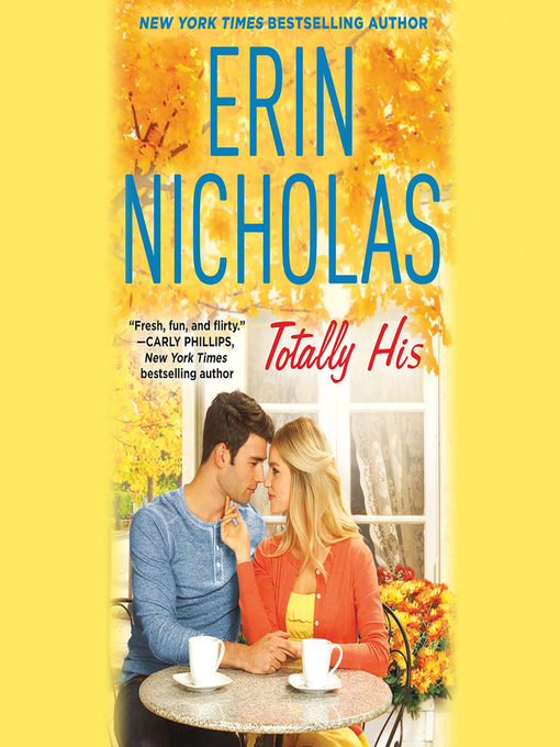 Title details for Totally His by Erin Nicholas - Available